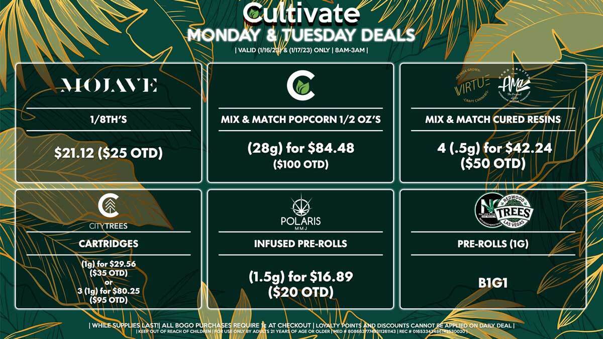 Cultivate Las Vegas Dispensary Daily Deals! Valid MONDAY & TUESDAY 1/16-1/17 Only | 8AM-3AM | While Supplies Last!