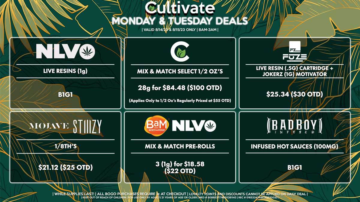 Cultivate Las Vegas Dispensary Daily Deals! Valid MONDAY & TUESDAY 8/14-8/15 Only | 8AM-3AM | While Supplies Last!