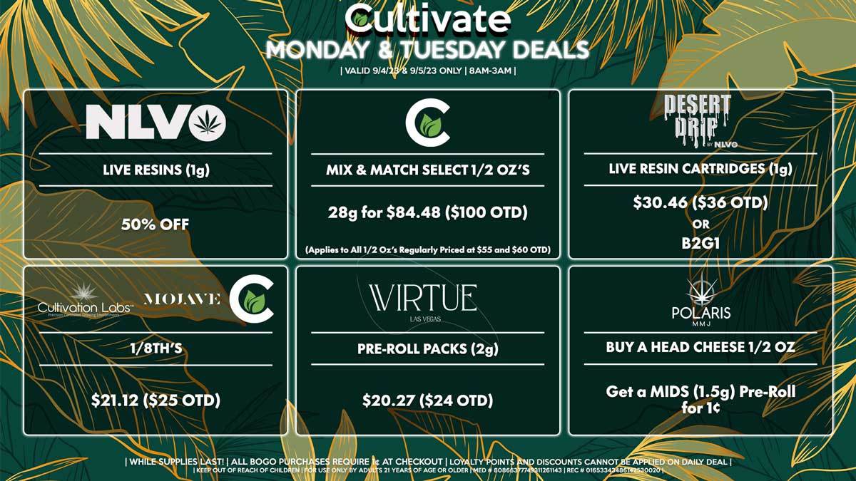 Cultivate Las Vegas Dispensary Daily Deals! Valid MONDAY & TUESDAY 9/4-9/5 Only | 8AM-3AM | While Supplies Last!