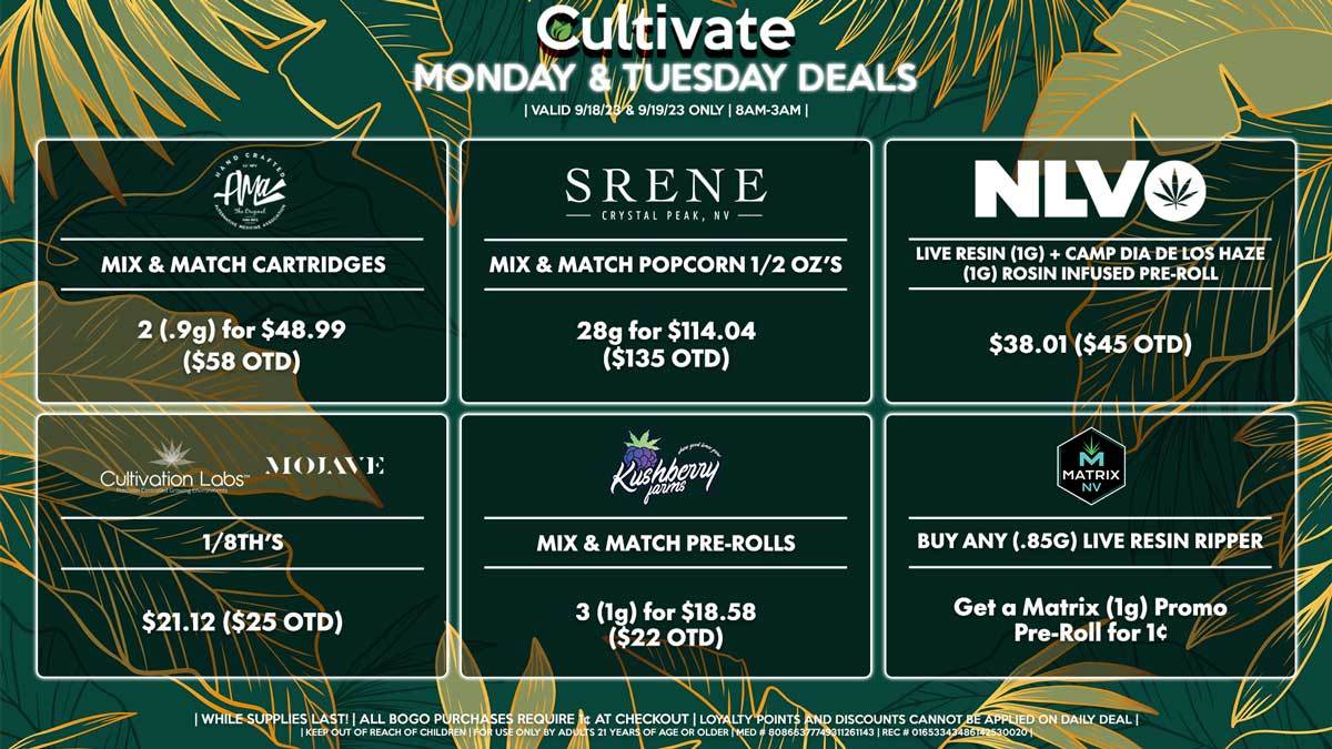 Cultivate Las Vegas Dispensary Daily Deals! Valid MONDAY & TUESDAY 9/18-9/19 Only | 8AM-3AM | While Supplies Last!