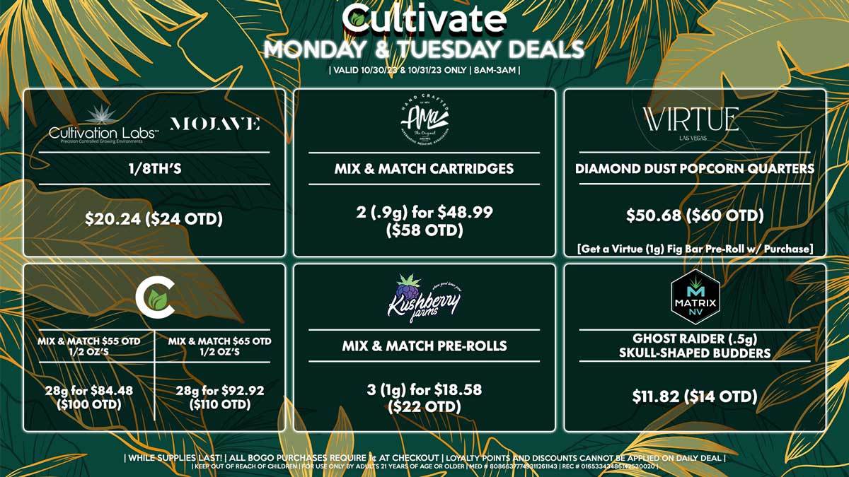 Cultivate Las Vegas Dispensary Daily Deals! Valid MONDAY & TUESDAY 10/30-10/31 Only | 8AM-3AM | While Supplies Last!