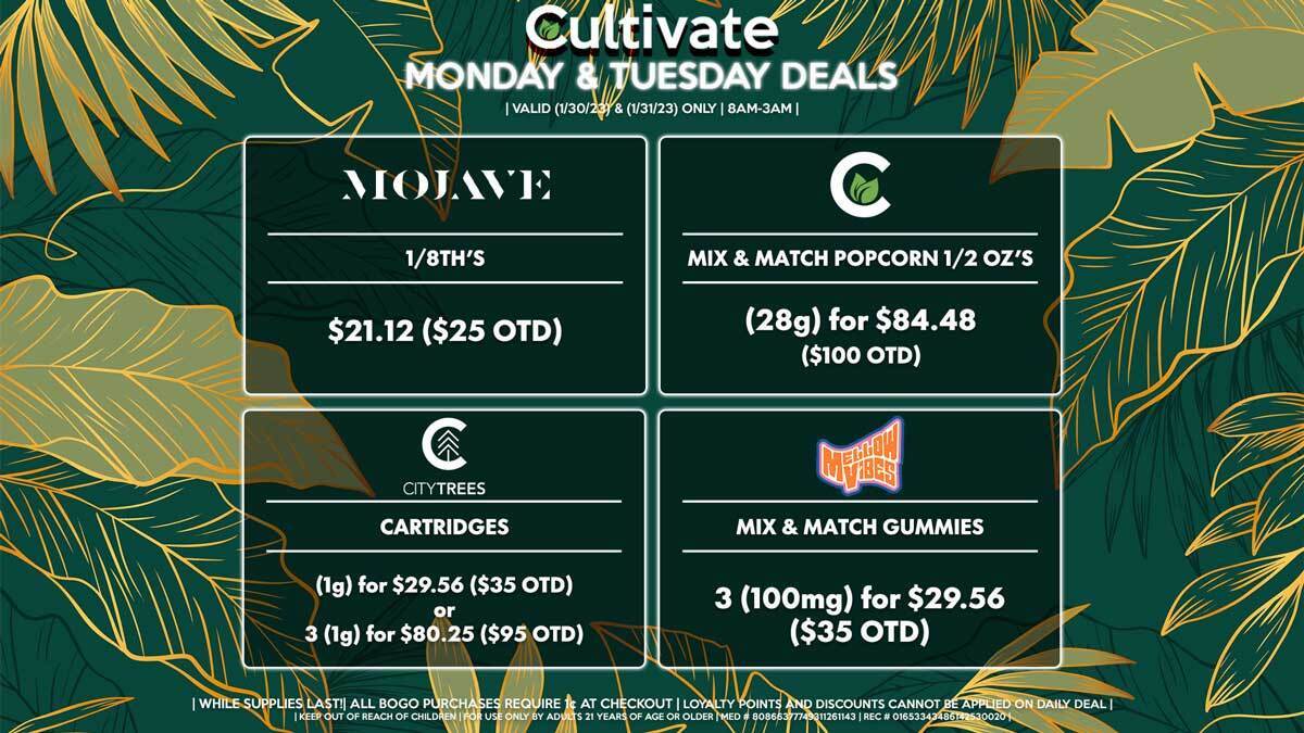 Cultivate Las Vegas Dispensary Daily Deals! Valid MONDAY & TUESDAY 1/30-1/31 Only | 8AM-3AM | While Supplies Last!