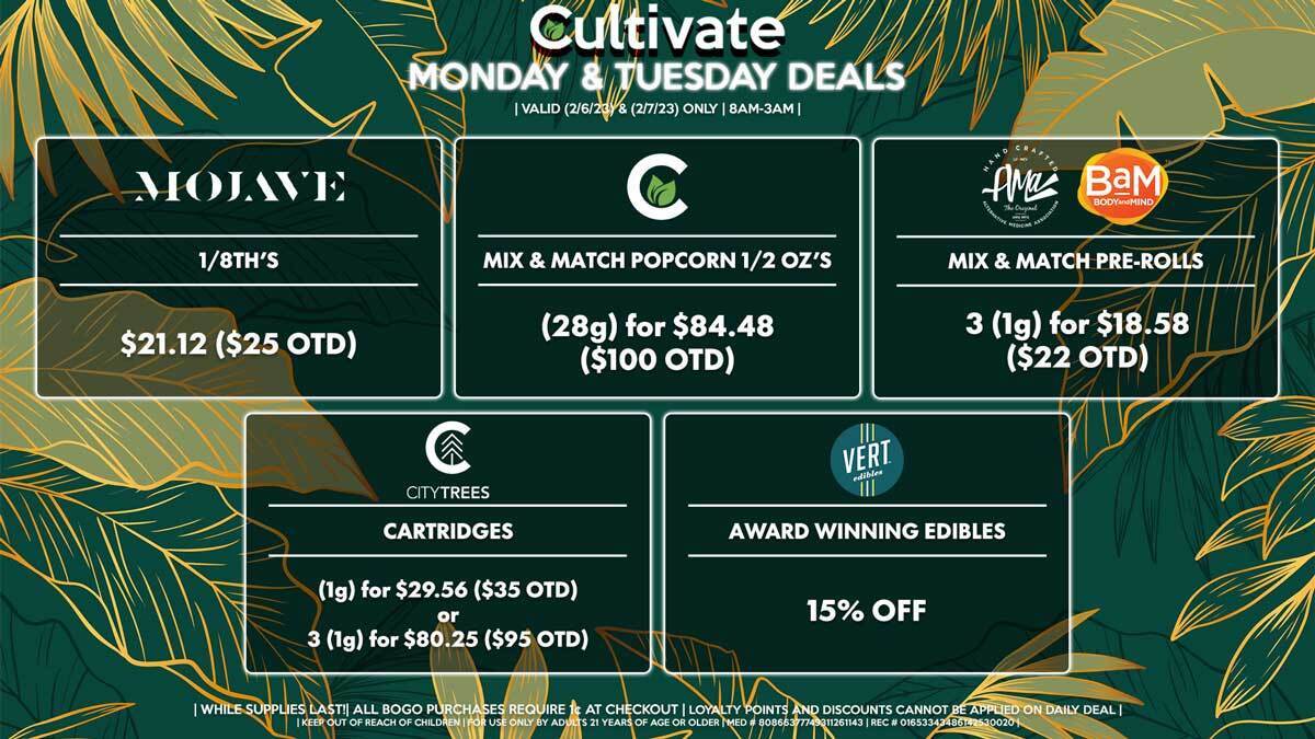 Cultivate Las Vegas Dispensary Daily Deals! Valid MONDAY & TUESDAY 2/6-2/7 Only | 8AM-3AM | While Supplies Last!