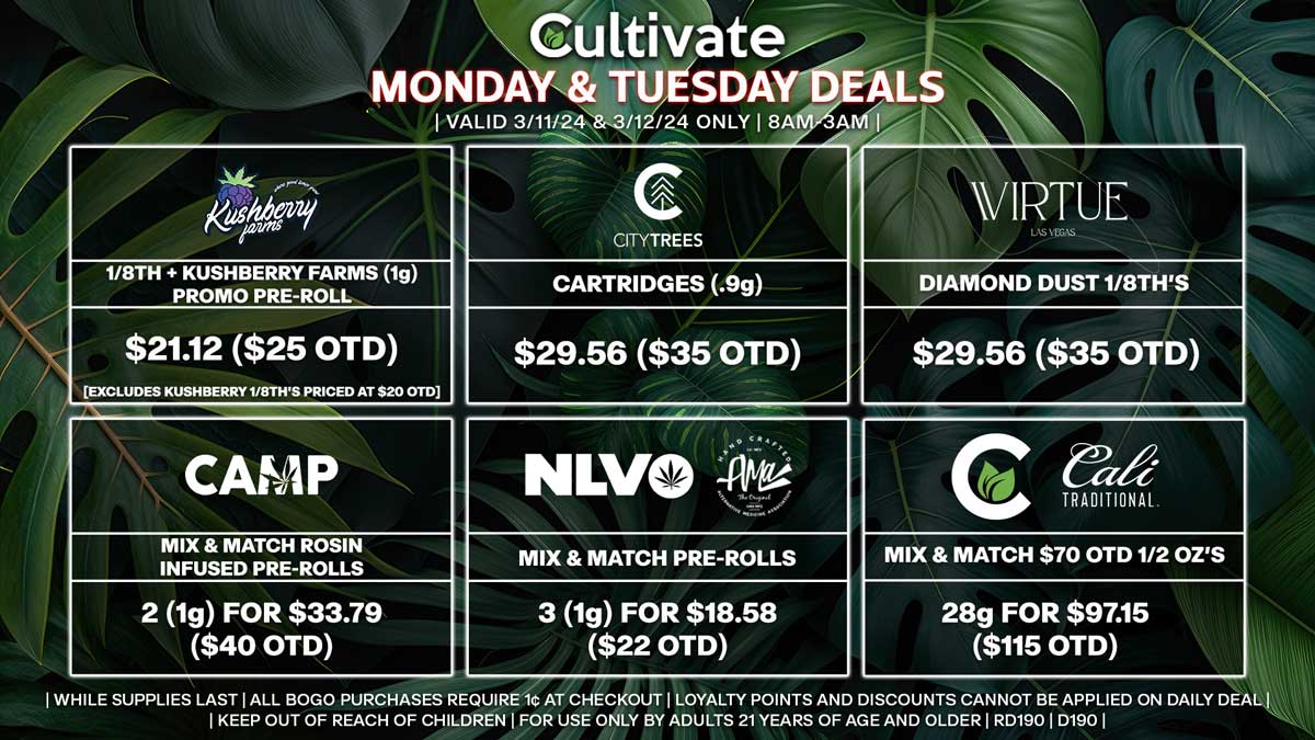 Cultivate Las Vegas Dispensary Daily Deals! Valid MONDAY & TUESDAY 3/11-3/12 Only | 8AM-3AM | While Supplies Last!