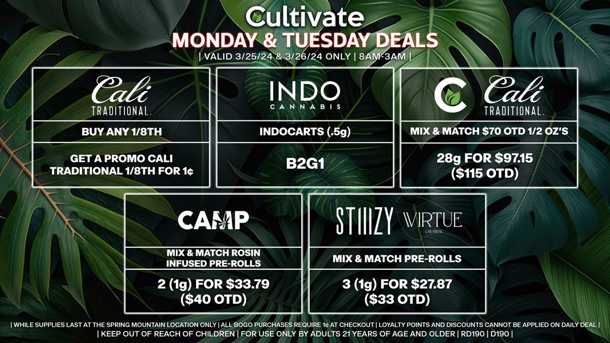 Cultivate Las Vegas Dispensary Daily Deals! Valid MONDAY & TUESDAY 3/25-3/26 Only | 8AM-3AM | While Supplies Last!