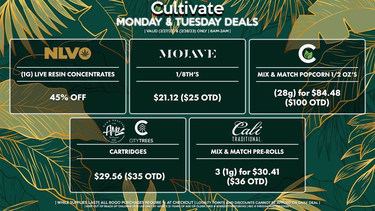 Cultivate Las Vegas Dispensary Daily Deals! Valid MONDAY & TUESDAY 2/27-2/28 Only | 8AM-3AM | While Supplies Last!