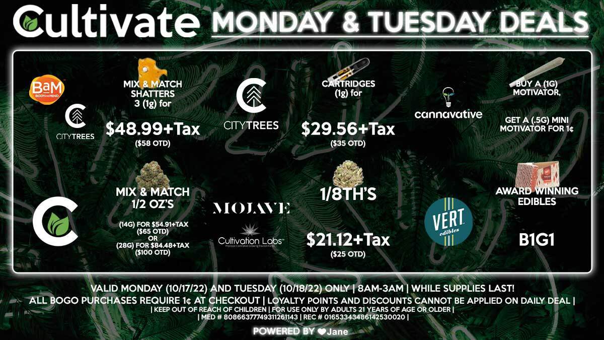 Cultivate Las Vegas Dispensary Daily Deals! Valid MONDAY & TUESDAY 10/17-10/18 Only | 8AM-3AM | While Supplies Last!