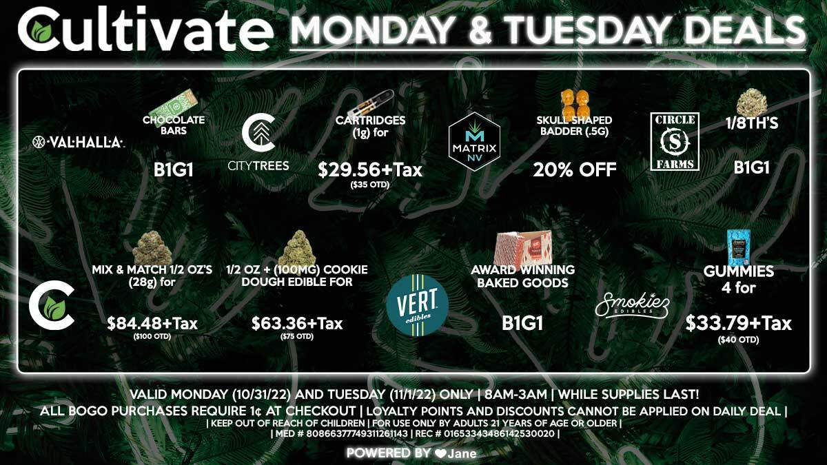 Cultivate Las Vegas Dispensary Daily Deals! Valid MONDAY & TUESDAY 10/31-11/1 Only | 8AM-3AM | While Supplies Last!