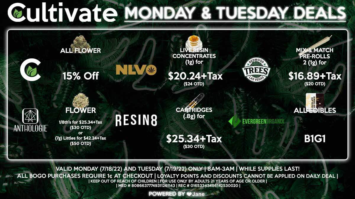 Cultivate Las Vegas Dispensary Daily Deals! Valid MONDAY & TUESDAY 7/18-7/19 Only | 8AM-3AM | While Supplies Last!