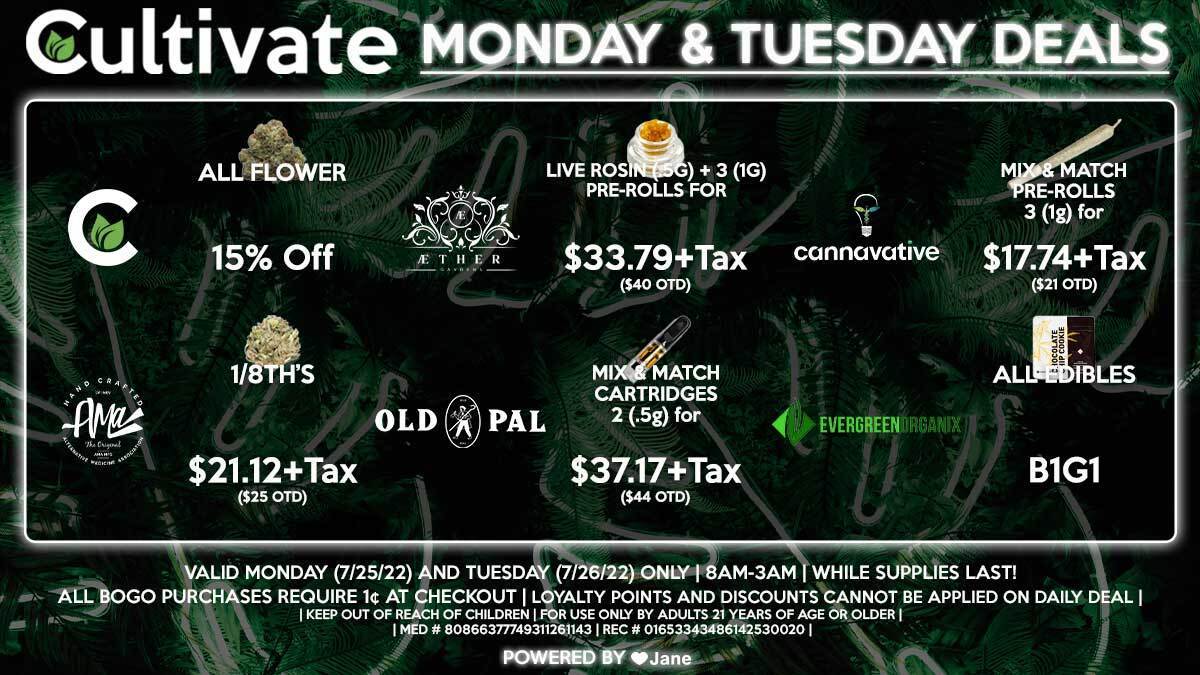 Cultivate Las Vegas Dispensary Daily Deals! Valid MONDAY & TUESDAY 7/25-7/26 Only | 8AM-3AM | While Supplies Last!