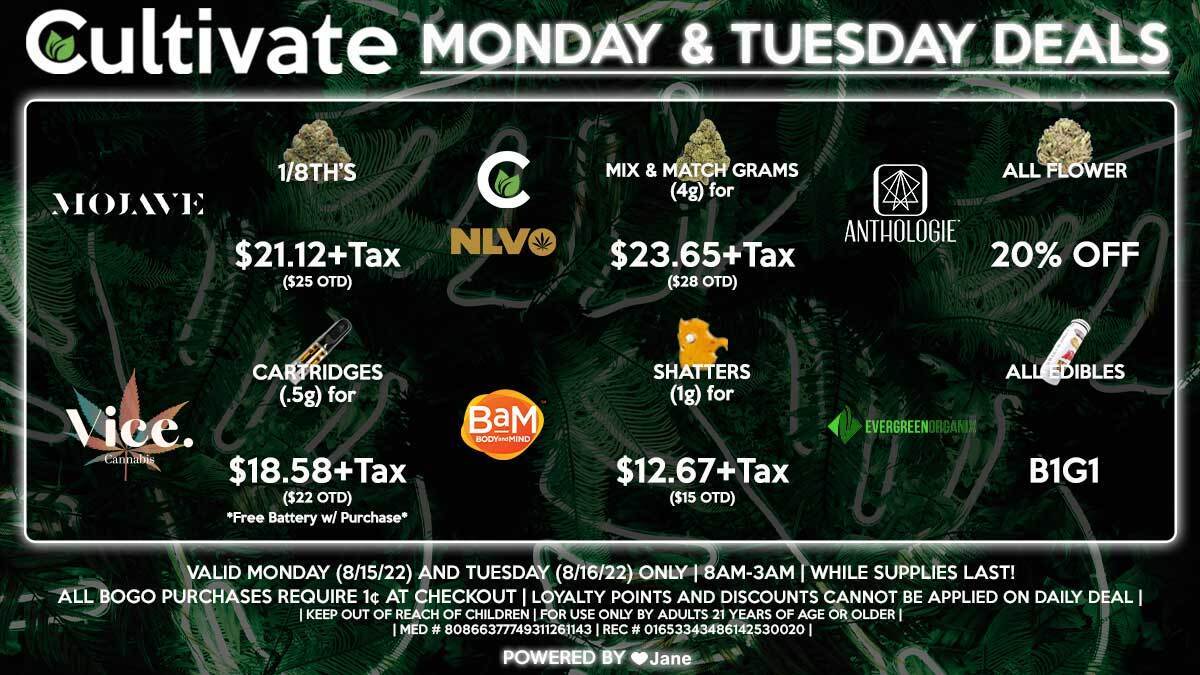 Cultivate Las Vegas Dispensary Daily Deals! Valid MONDAY & TUESDAY 8/15-8/16 Only | 8AM-3AM | While Supplies Last!