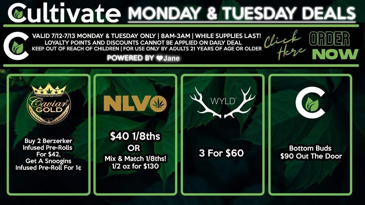 Cultivate Las Vegas Dispensary Daily Deals! Valid MONDAY & TUESDAY 7/12-7/13 Only | 8AM-3AM | While Supplies Last!