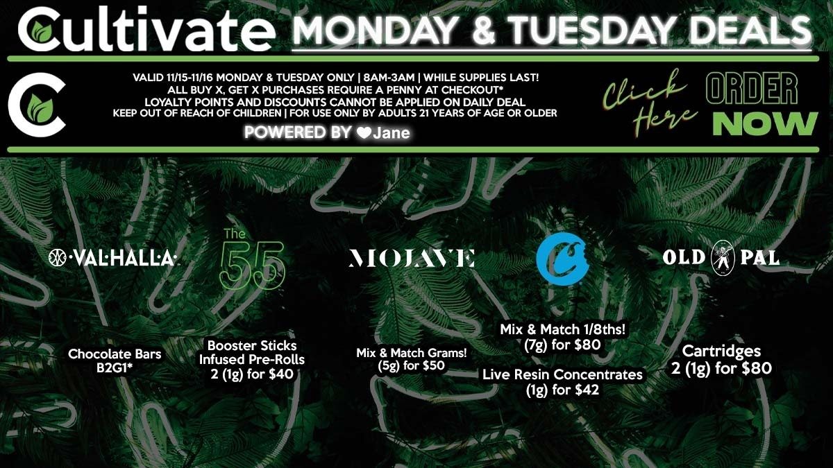 Cultivate Las Vegas Dispensary Daily Deals! Valid MONDAY & TUESDAY 11/15-11/16 Only | 8AM-3AM | While Supplies Last!