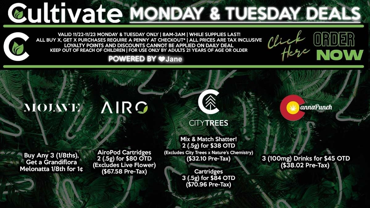 Cultivate Las Vegas Dispensary Daily Deals! Valid MONDAY & TUESDAY 11/22-11/23 Only | 8AM-3AM | While Supplies Last!