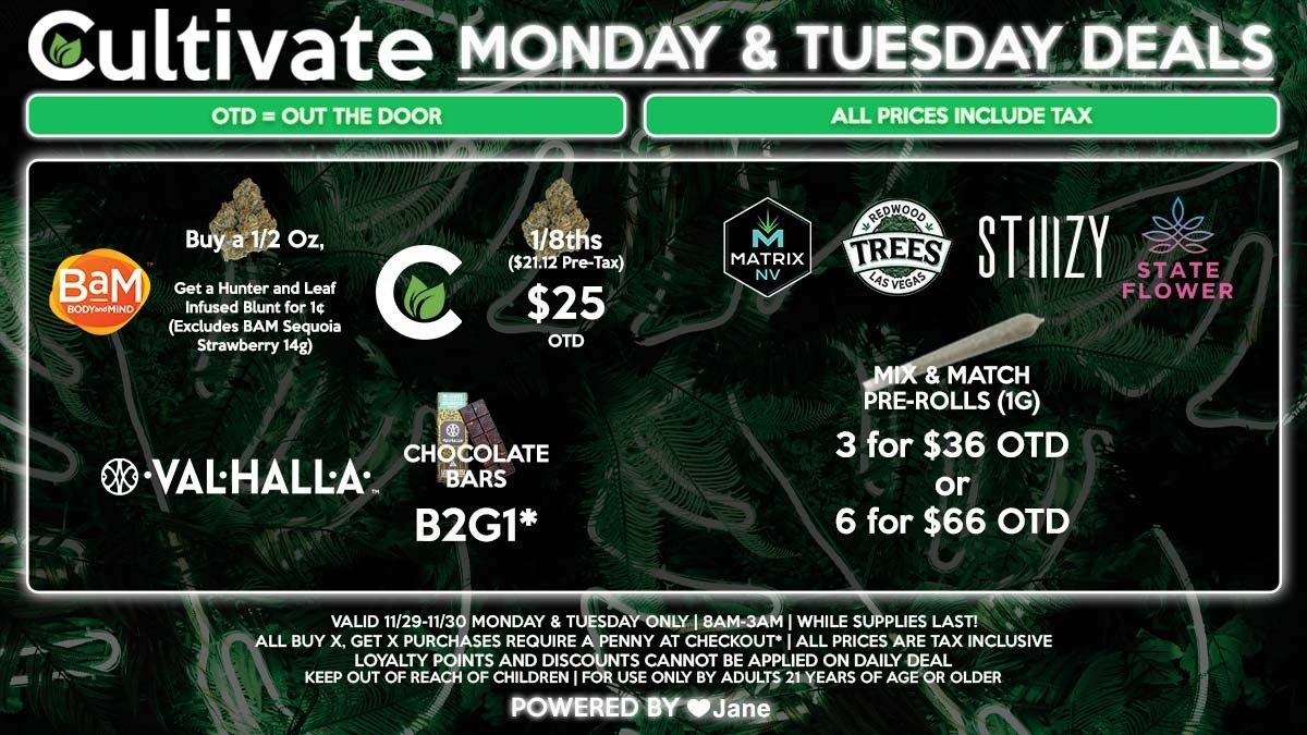 Cultivate Las Vegas Dispensary Daily Deals! Valid MONDAY & TUESDAY 11/29-11/30 Only | 8AM-3AM | While Supplies Last!