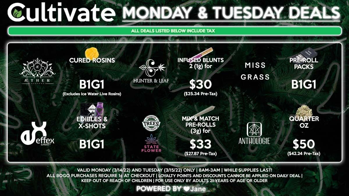 Cultivate Las Vegas Dispensary Daily Deals! Valid MONDAY & TUESDAY 3/14-3/15 Only | 8AM-3AM | While Supplies Last!