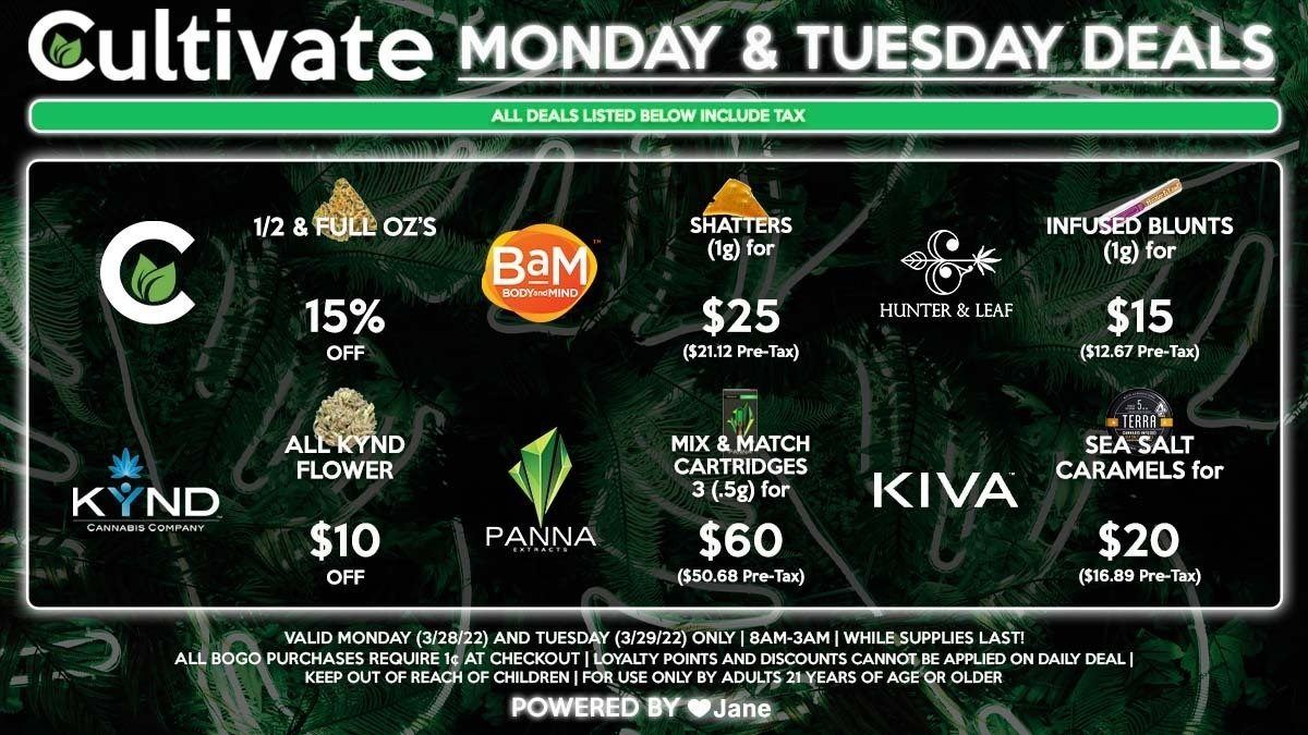 Cultivate Las Vegas Dispensary Daily Deals! Valid MONDAY & TUESDAY 3/28-3/29 Only | 8AM-3AM | While Supplies Last!