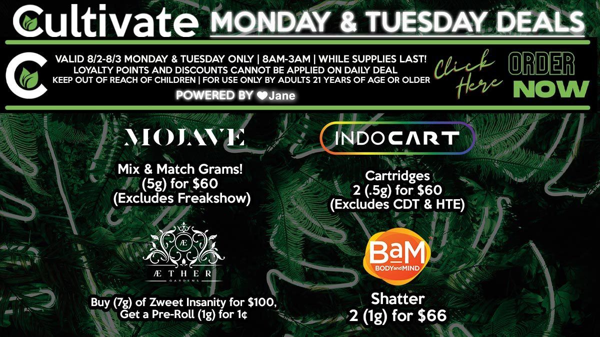 Cultivate Las Vegas Dispensary Daily Deals! Valid MONDAY & TUESDAY 8/2-8/3 Only | 8AM-3AM | While Supplies Last!