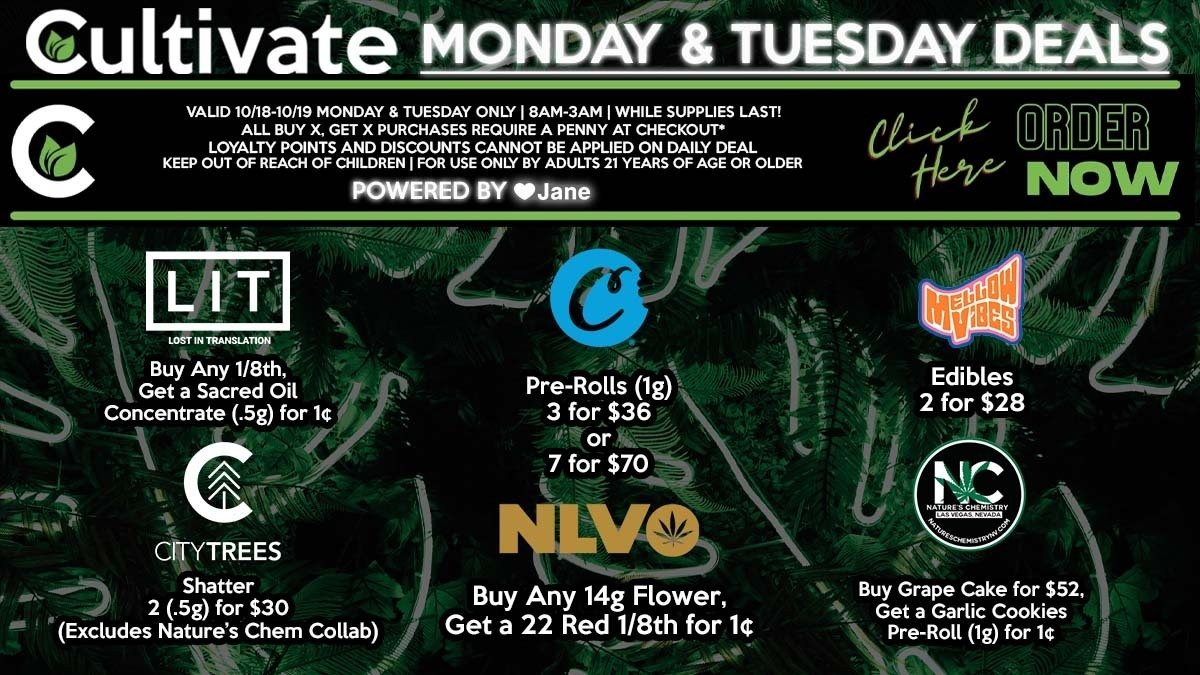 Cultivate Las Vegas Dispensary Daily Deals! Valid MONDAY & TUESDAY 10/18-10/19 Only | 8AM-3AM | While Supplies Last!