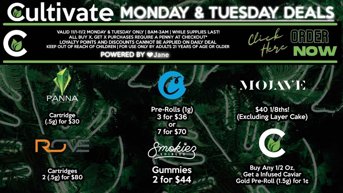 Cultivate Las Vegas Dispensary Daily Deals! Valid MONDAY & TUESDAY 11/1-11/2 Only | 8AM-3AM | While Supplies Last!