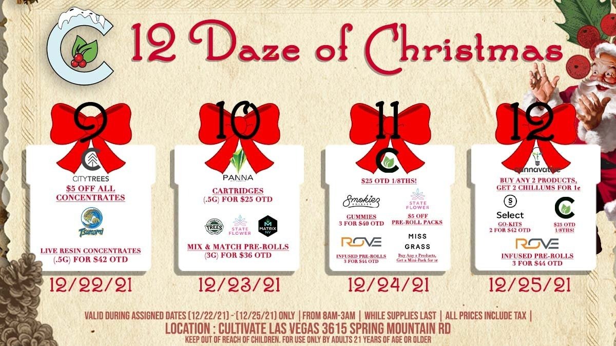 Cultivate Las Vegas Dispensary 12 Daze of Christmas Deals! Valid During Assigned Dates (12/22-12/25) Only | 8AM-3AM | While Supplies Last!