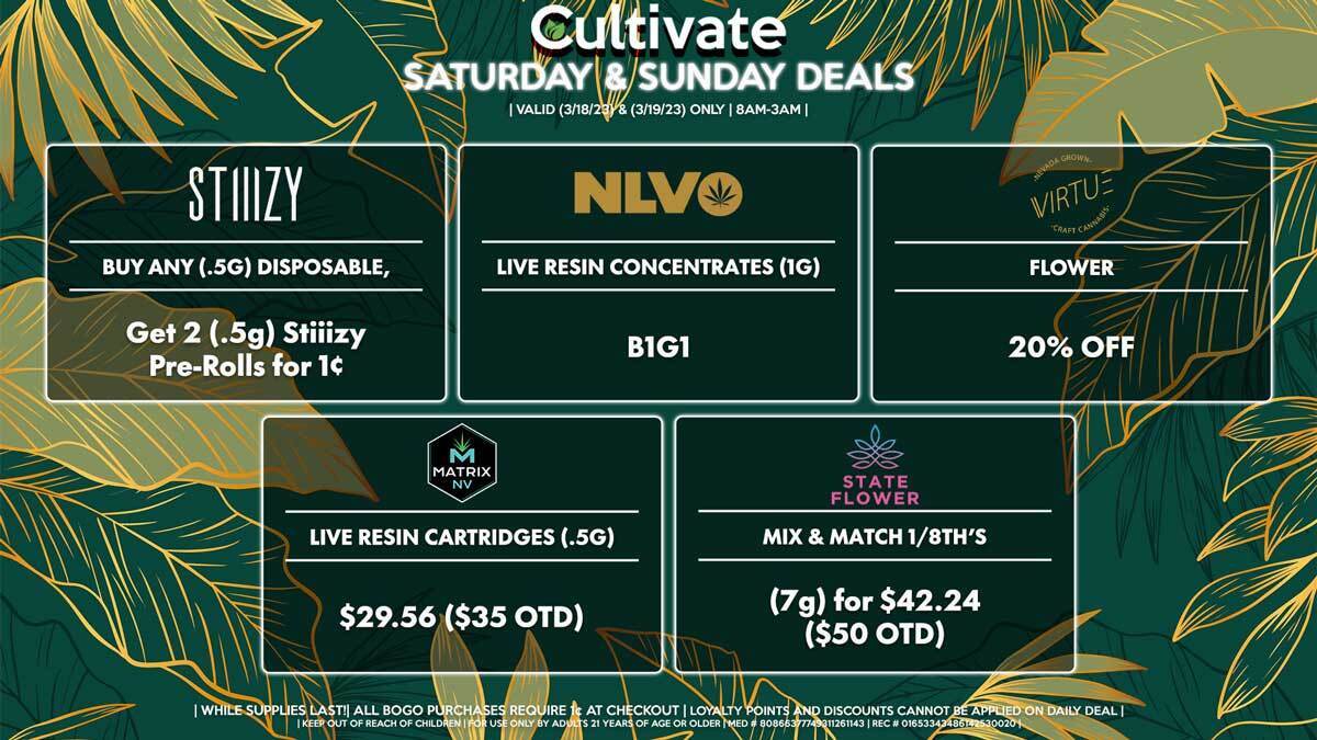 Cultivate Las Vegas Dispensary Daily Deals! Valid SATURDAY & SUNDAY 3/18-3/19 Only | 8AM-3AM | While Supplies Last!