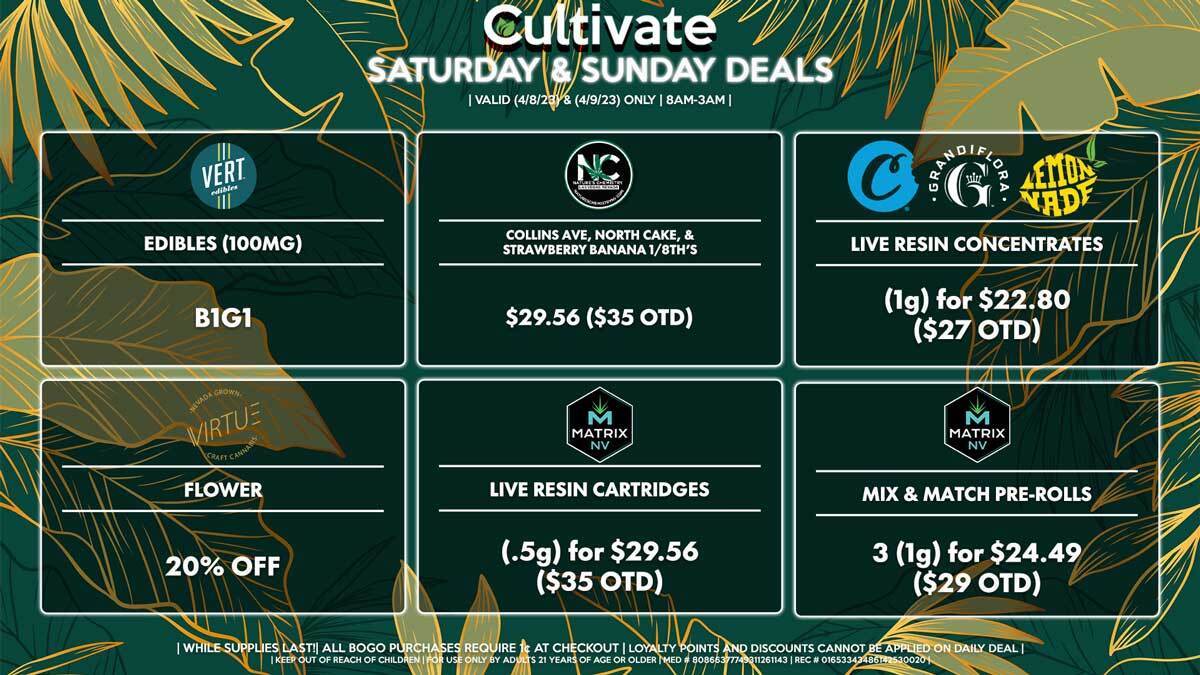 Cultivate Las Vegas Dispensary Daily Deals! Valid SATURDAY & SUNDAY 4/8-4/9 Only | 8AM-3AM | While Supplies Last!