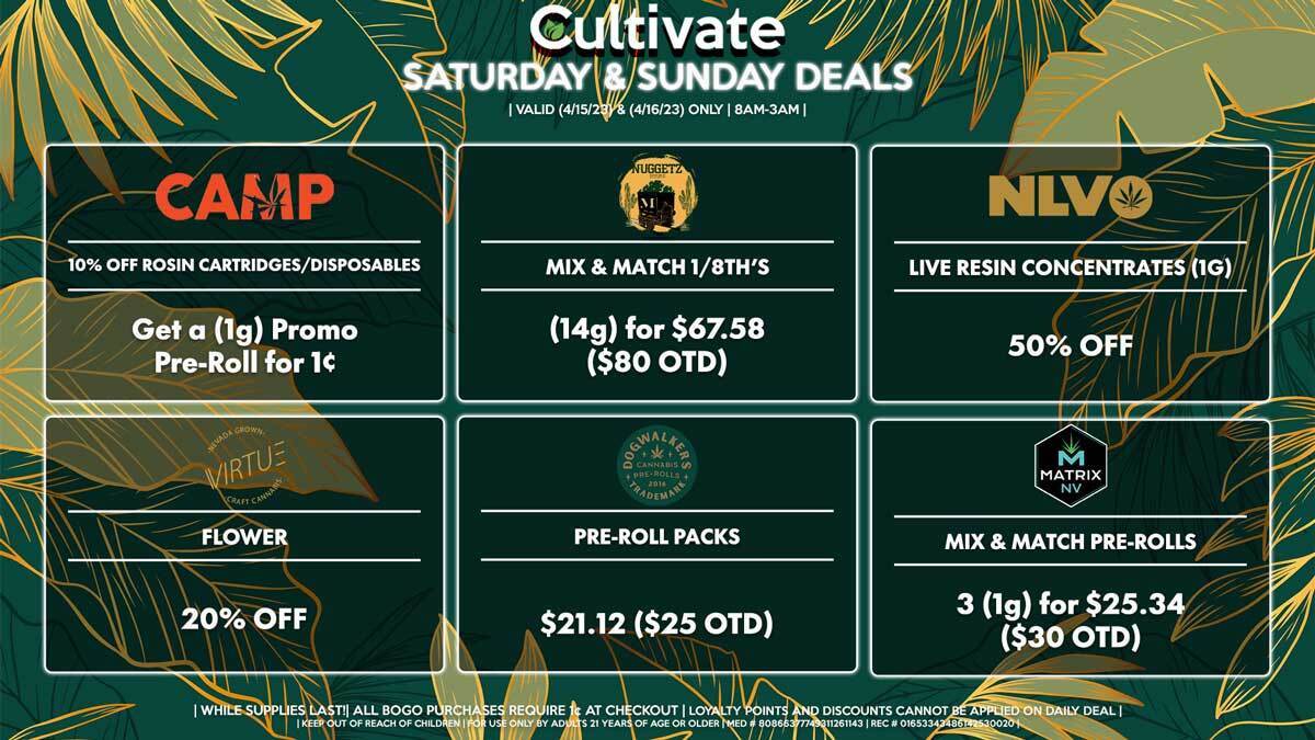 Cultivate Las Vegas Dispensary Daily Deals! Valid SATURDAY & SUNDAY 4/15-4/16 Only | 8AM-3AM | While Supplies Last!