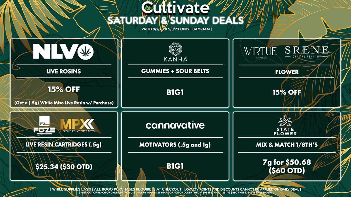 Cultivate Las Vegas Dispensary Daily Deals! Valid SATURDAY & SUNDAY 9/2-9/3 Only | 8AM-3AM | While Supplies Last!