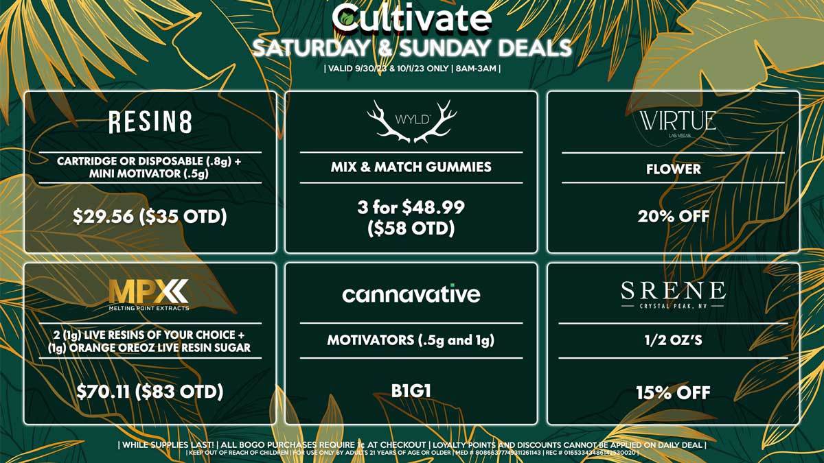 Cultivate Las Vegas Dispensary Daily Deals! Valid SATURDAY & SUNDAY 9/30-10/1 Only | 8AM-3AM | While Supplies Last!