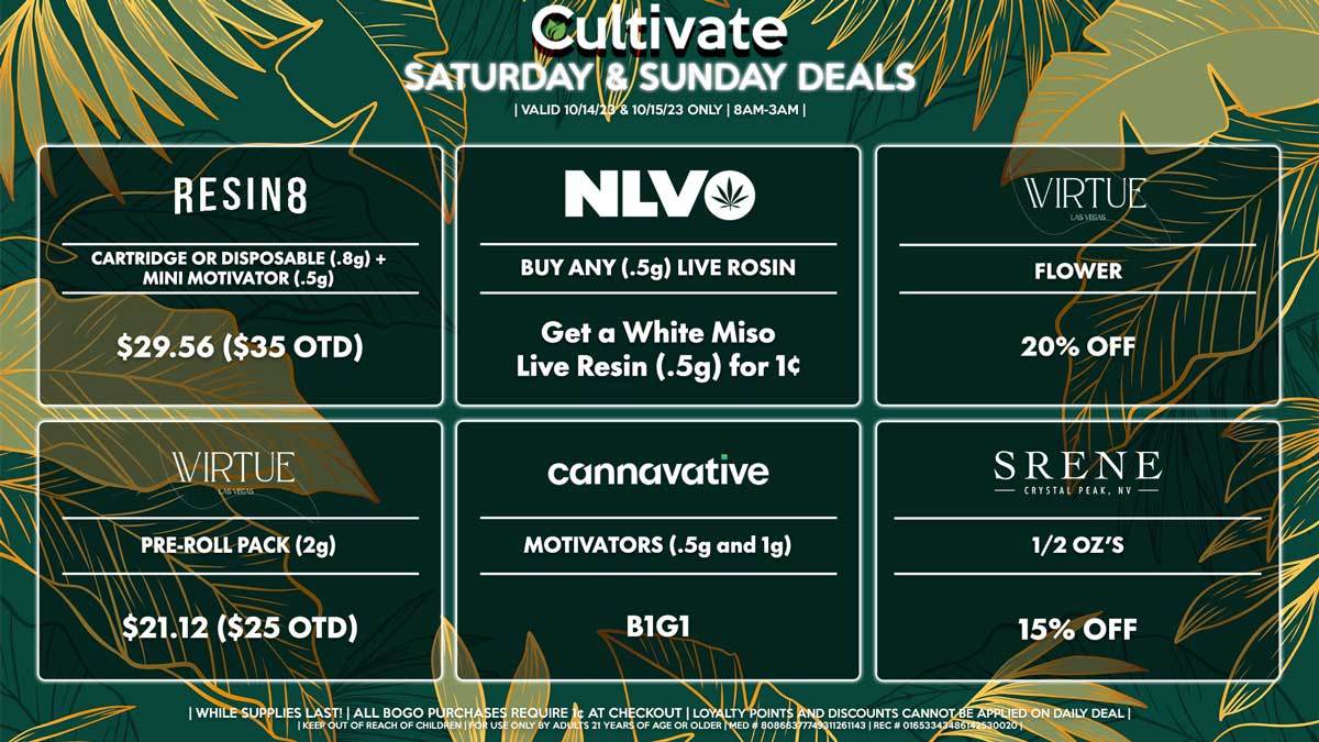 Cultivate Las Vegas Dispensary Daily Deals! Valid SATURDAY & SUNDAY 10/14-10/15 Only | 8AM-3AM | While Supplies Last!