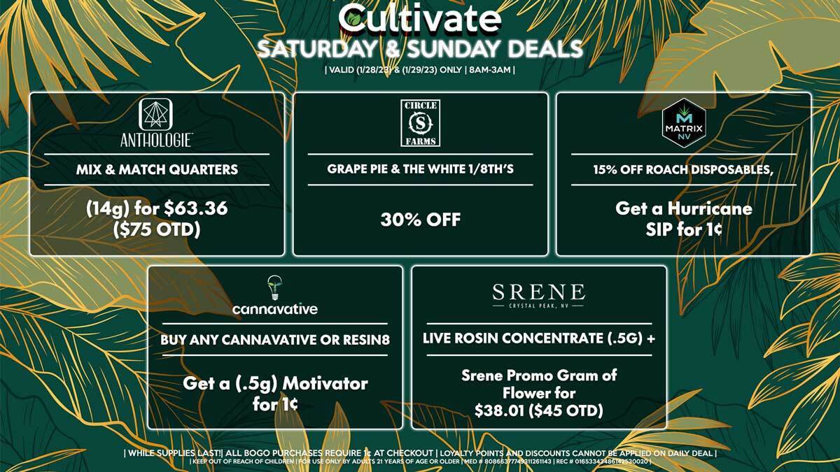 Cultivate Las Vegas Dispensary Daily Deals! Valid SATURDAY & SUNDAY 01/28-01/29 Only | 8AM-3AM | While Supplies Last!