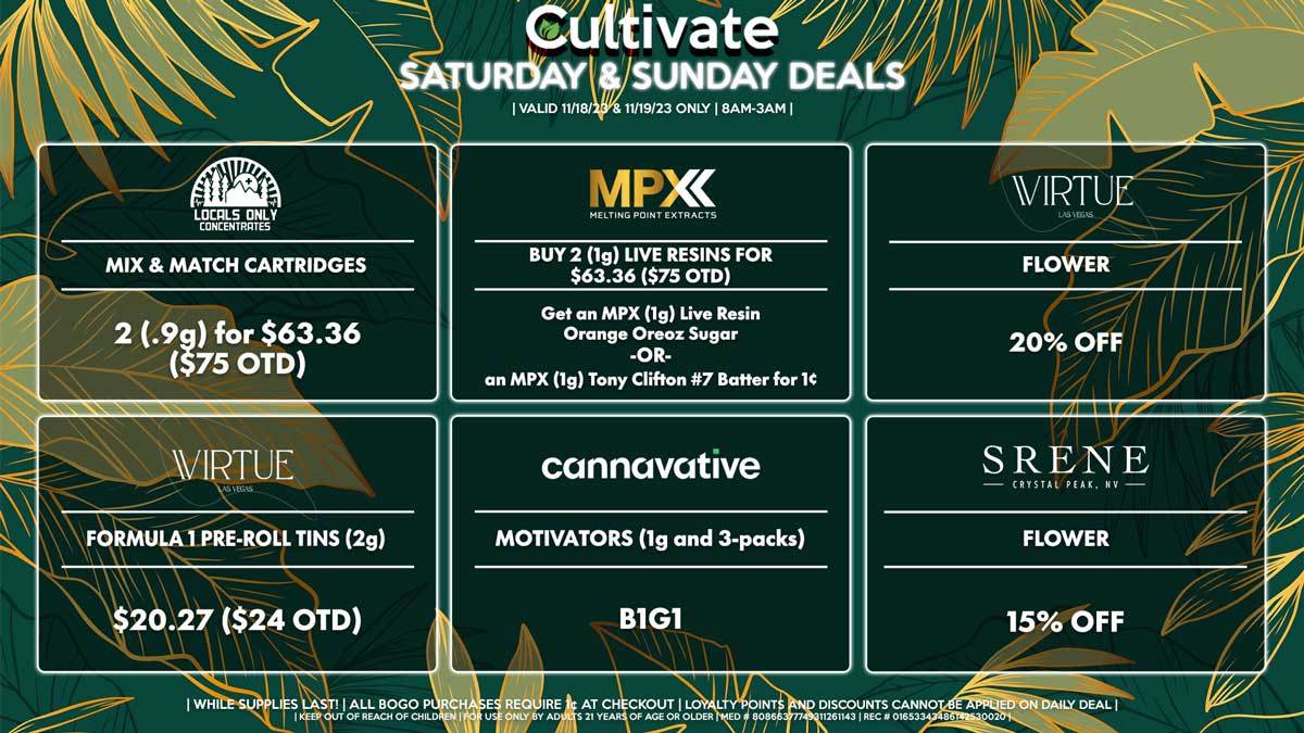 Cultivate Las Vegas Dispensary Daily Deals! Valid SATURDAY & SUNDAY 11/18-11/19 Only | 8AM-3AM | While Supplies Last!