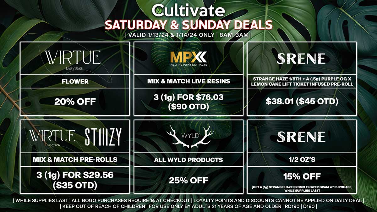 Cultivate Las Vegas Dispensary Daily Deals! Valid SATURDAY & SUNDAY 1/13-1/14 Only | 8AM-3AM | While Supplies Last!