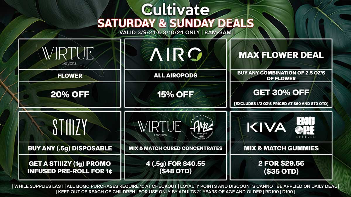 Cultivate Las Vegas Dispensary Daily Deals! Valid SATURDAY & SUNDAY 3/9-3/10 Only | 8AM-3AM | While Supplies Last!