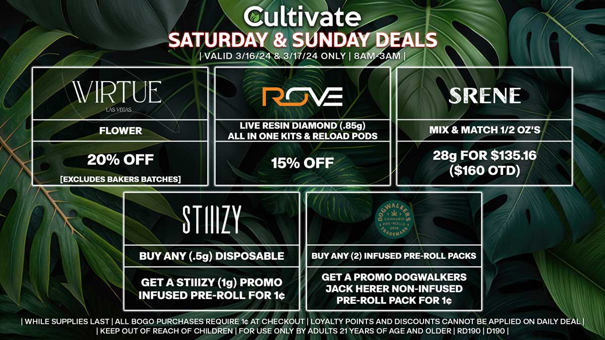 Cultivate Las Vegas Dispensary Daily Deals! Valid SATURDAY & SUNDAY 3/16-3/17 Only | 8AM-3AM | While Supplies Last!