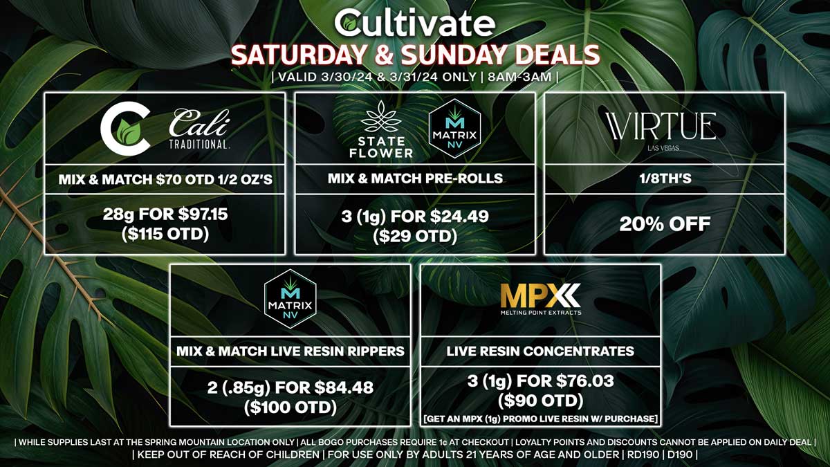 Cultivate Las Vegas Dispensary Daily Deals! Valid SATURDAY & SUNDAY 3/30-3/31 Only | 8AM-3AM | While Supplies Last!