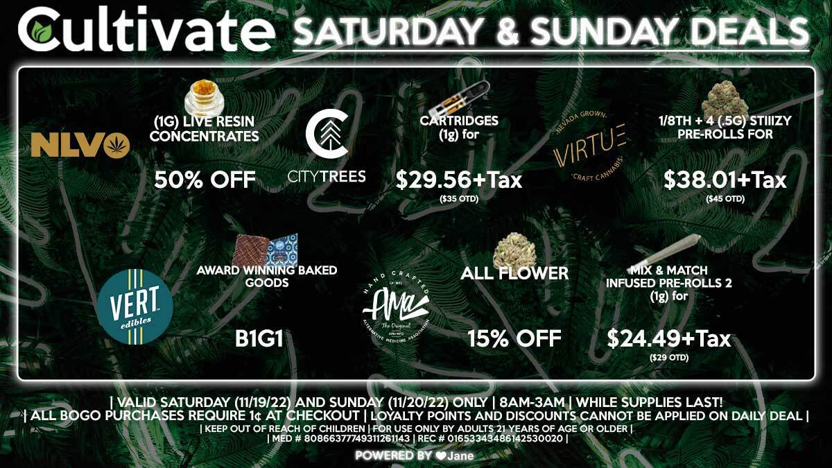 Cultivate Las Vegas Dispensary Daily Deals! Valid SATURDAY & SUNDAY 11/19-11/20 Only | 8AM-3AM | While Supplies Last!