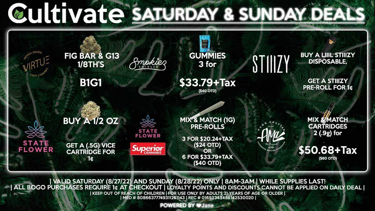 Cultivate Las Vegas Dispensary Daily Deals! Valid SATURDAY & SUNDAY 8/27-8/28 Only | 8AM-3AM | While Supplies Last!