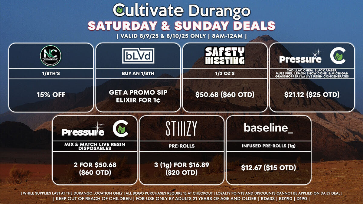 Cultivate Las Vegas Dispensary DURANGO Daily Deals! Valid SATURDAY & SUNDAY 8/9-8/10 Only | 8AM-12AM | While Supplies Last!