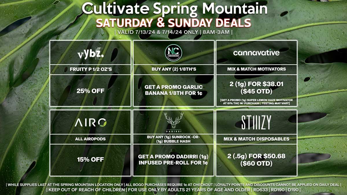 Cultivate Las Vegas Dispensary Daily Deals! Valid SATURDAY & SUNDAY 7/13-7/14 Only | 8AM-3AM | While Supplies Last!