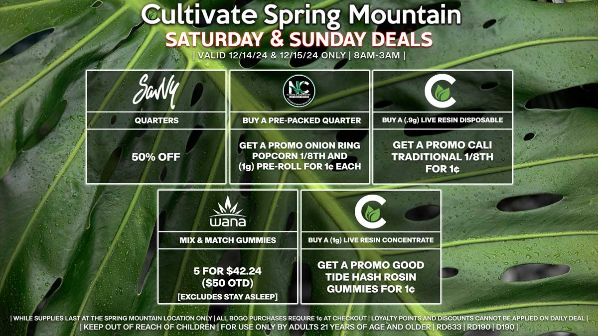 Cultivate Las Vegas Dispensary Daily Deals! Valid SATURDAY & SUNDAY 12/14-12/15 Only | 8AM-3AM | While  Supplies Last!