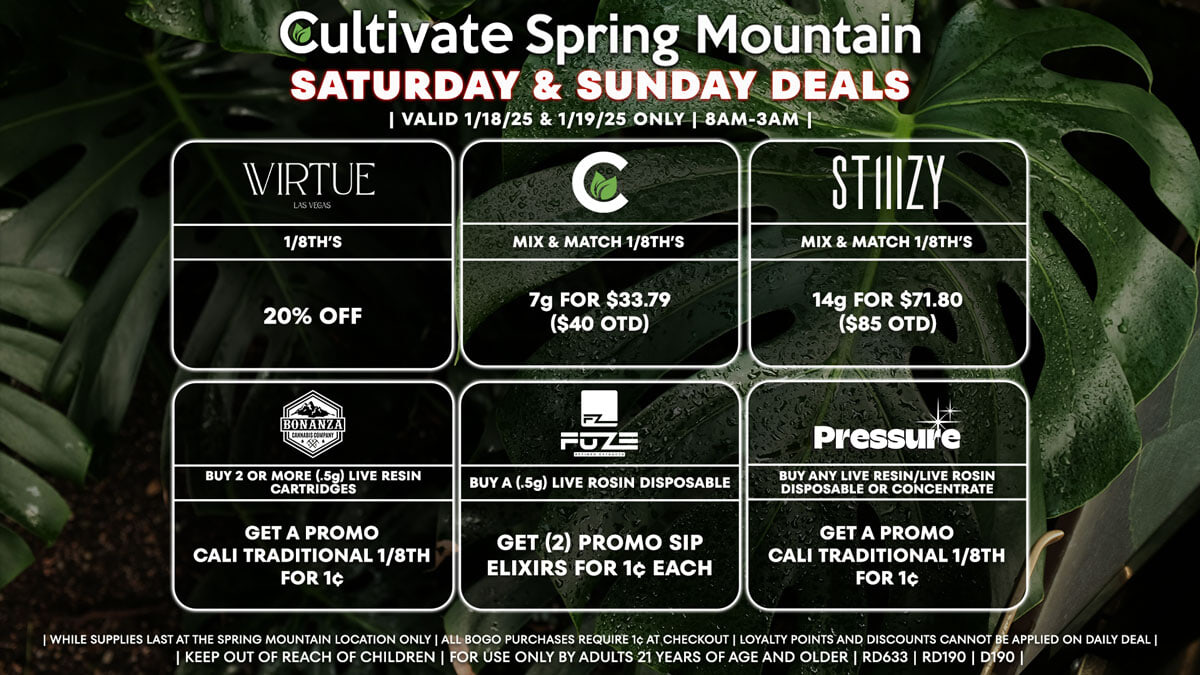 Cultivate Las Vegas Dispensary Daily Deals! Valid SATURDAY & SUNDAY 1/18-1/19 Only | 8AM-3AM | While  Supplies Last!