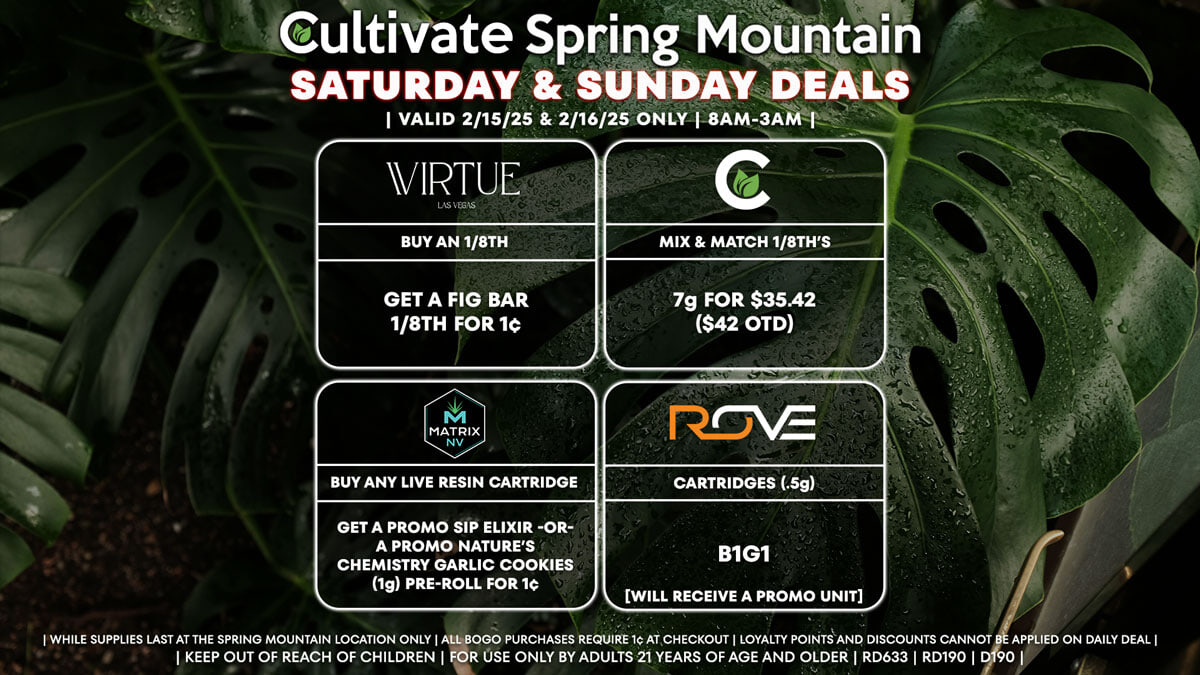 Cultivate Las Vegas Dispensary Daily Deals! Valid SATURDAY & SUNDAY 2/15-2/16 Only | 8AM-3AM | While  Supplies Last!