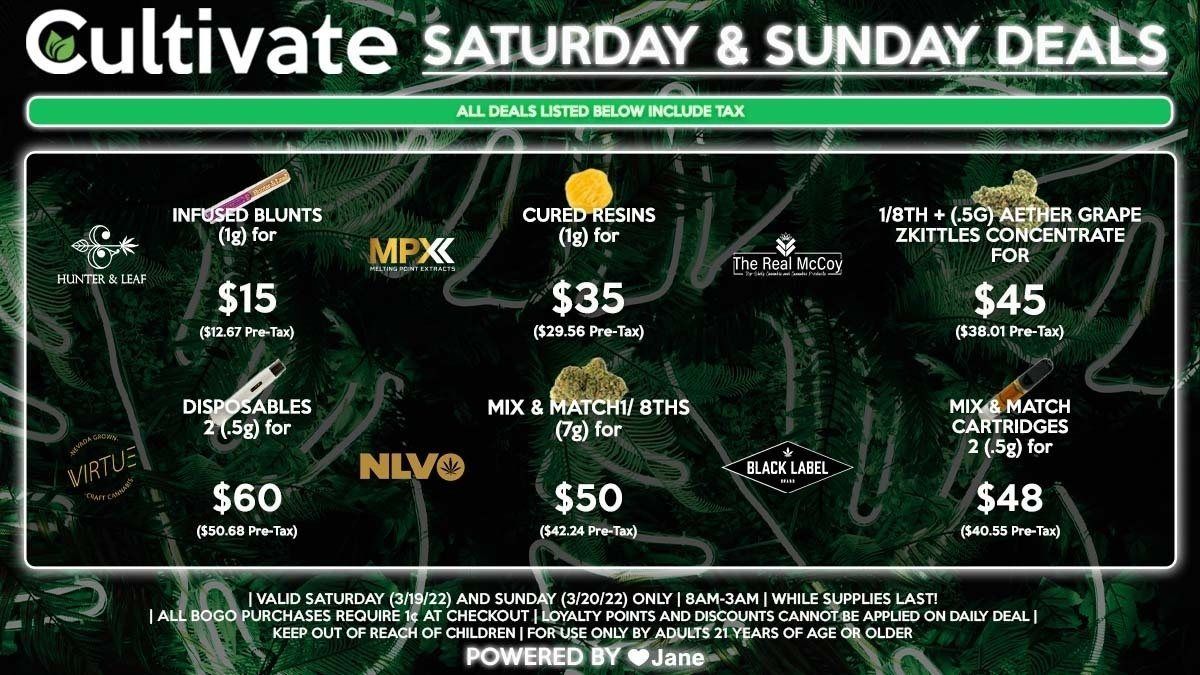 Cultivate Las Vegas Dispensary Daily Deals! Valid SATURDAY & SUNDAY 3/19-3/20 Only | 8AM-3AM | While Supplies Last!