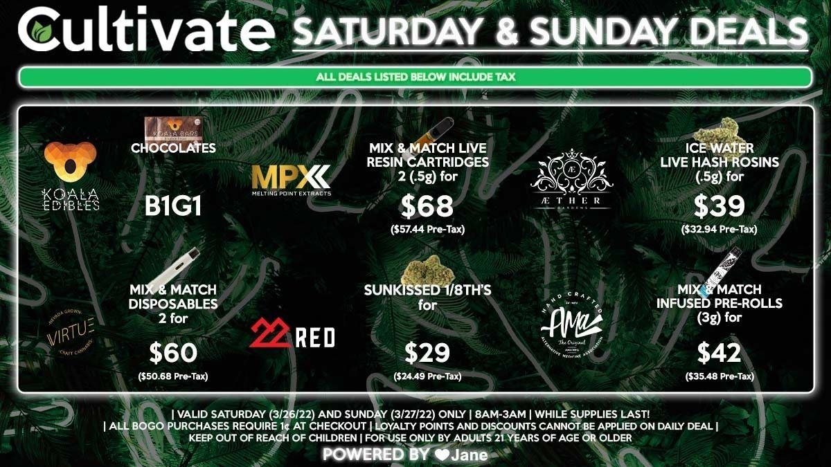 Cultivate Las Vegas Dispensary Daily Deals! Valid SATURDAY & SUNDAY 3/26-3/27 Only | 8AM-3AM | While Supplies Last!