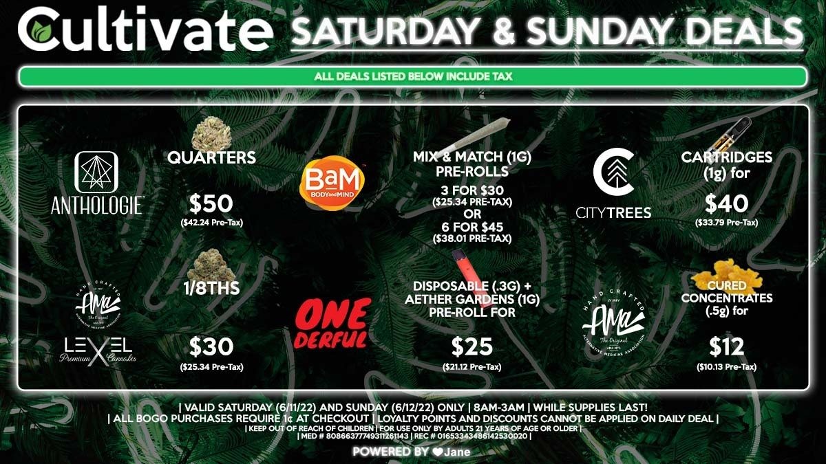 Cultivate Las Vegas Dispensary Daily Deals! Valid SATURDAY & SUNDAY 6/11-6/12 Only | 8AM-3AM | While Supplies Last!