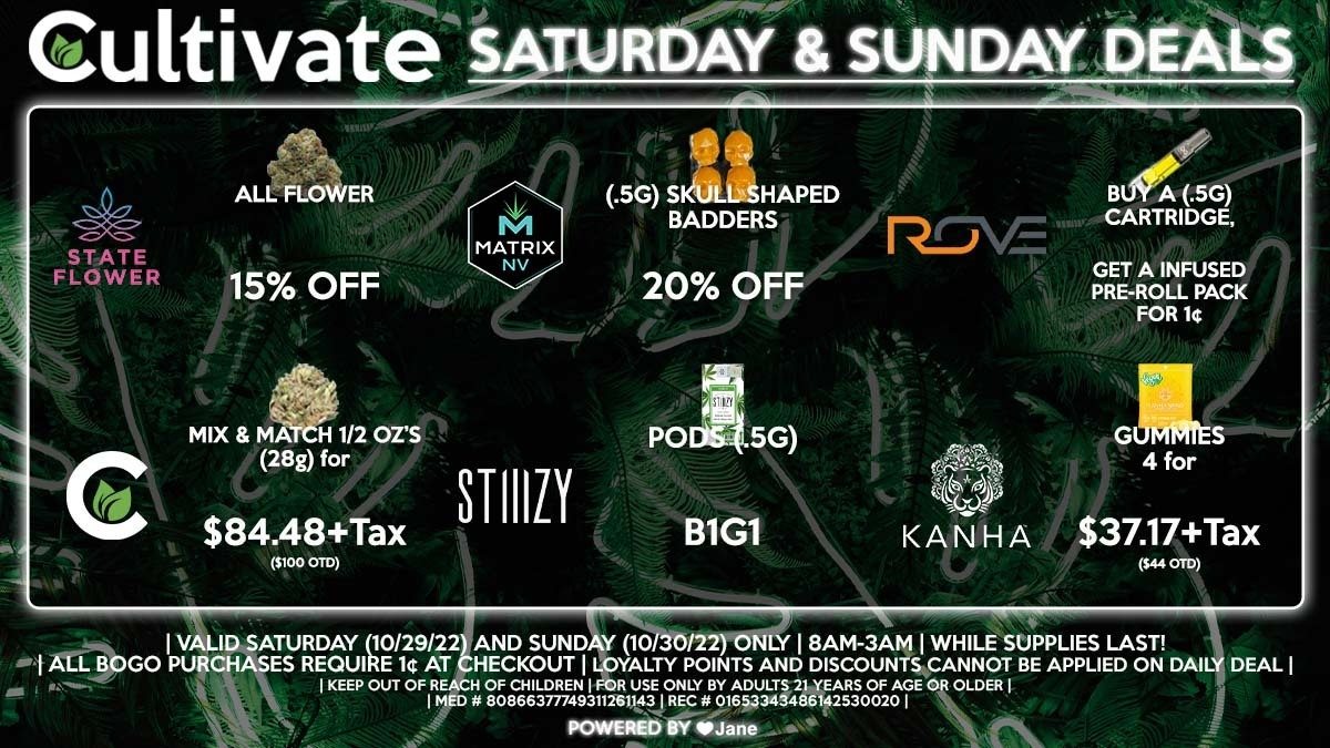 Cultivate Las Vegas Dispensary Daily Deals! Valid SATURDAY & SUNDAY 10/29-10/30 Only | 8AM-3AM | While Supplies Last!