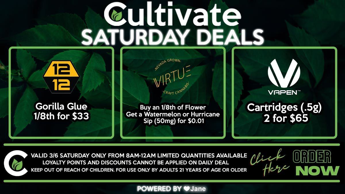 Cultivate Las Vegas Dispensary Daily Deals Valid SATURDAY Only 3/13  8AM-12AM While Supplies Last