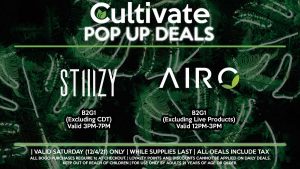 AIRO B2G1 (Excluding Live Products) Valid 12PM-3PM STIIIZY Pods B2G1 (Excluding CDT) Valid 3PM-7PM